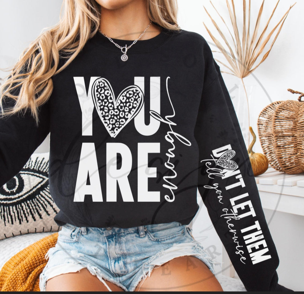 You Are Enough Long Sleeve Tshirt