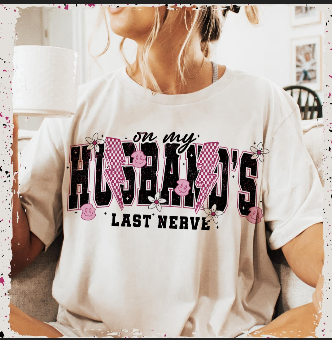Husband's last nerve Tshirt