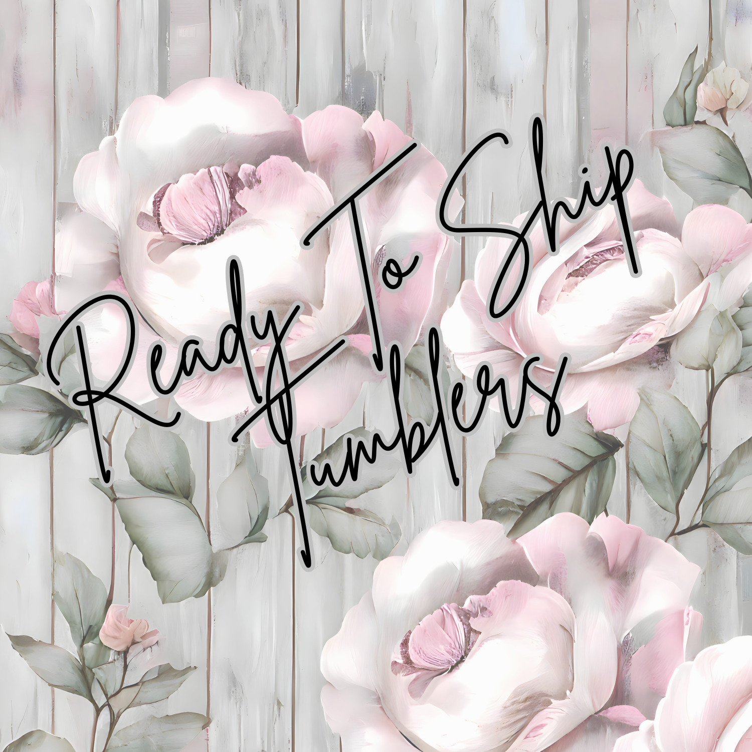 Ready To Ship Tumblers