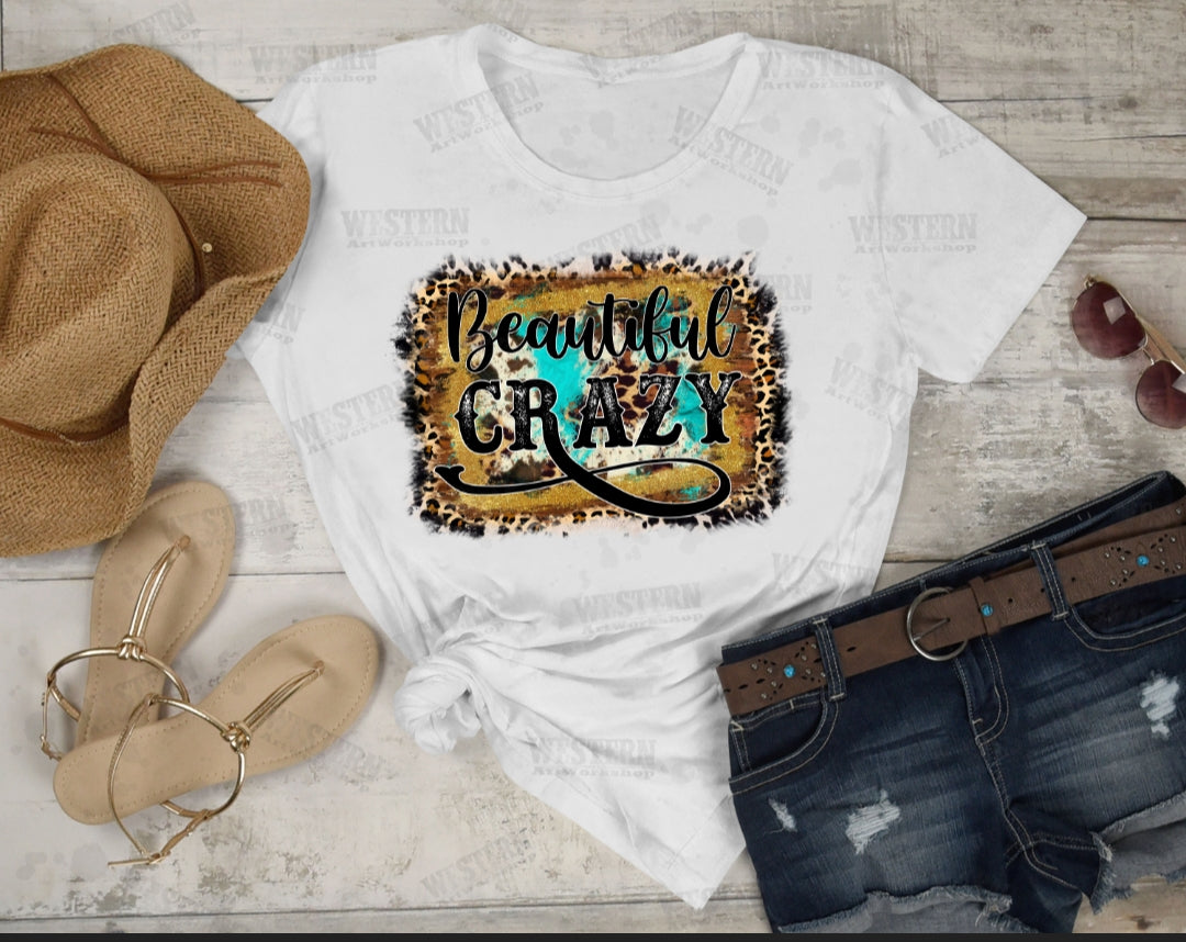 Beautiful Crazy tshirt