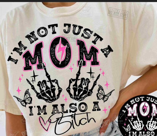 Not Just A Mom Tshirt